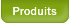 Produits